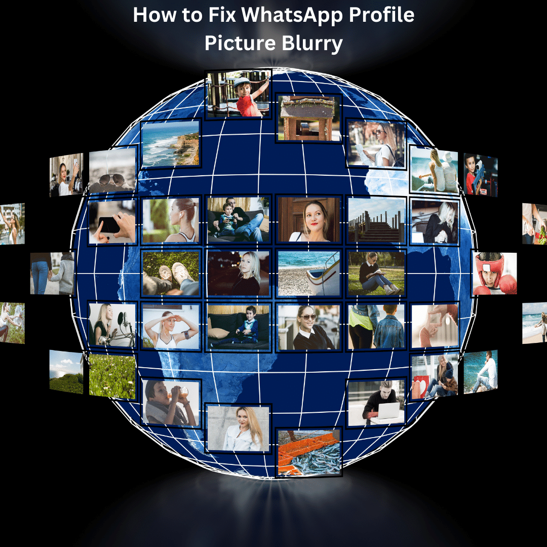 How to Fix WhatsApp Profile Picture Blurry