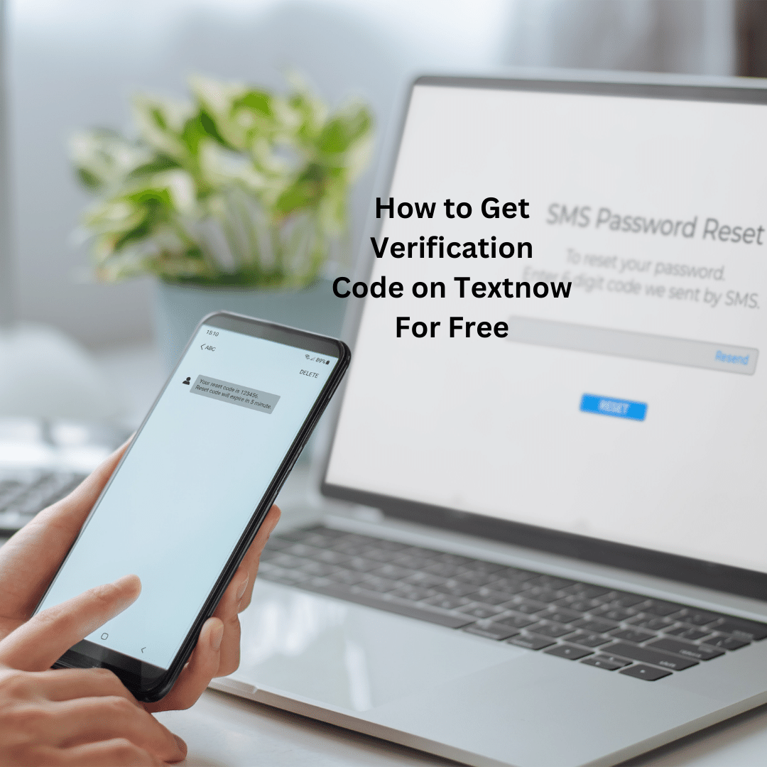 How to Get Verification Code on Textnow For Free