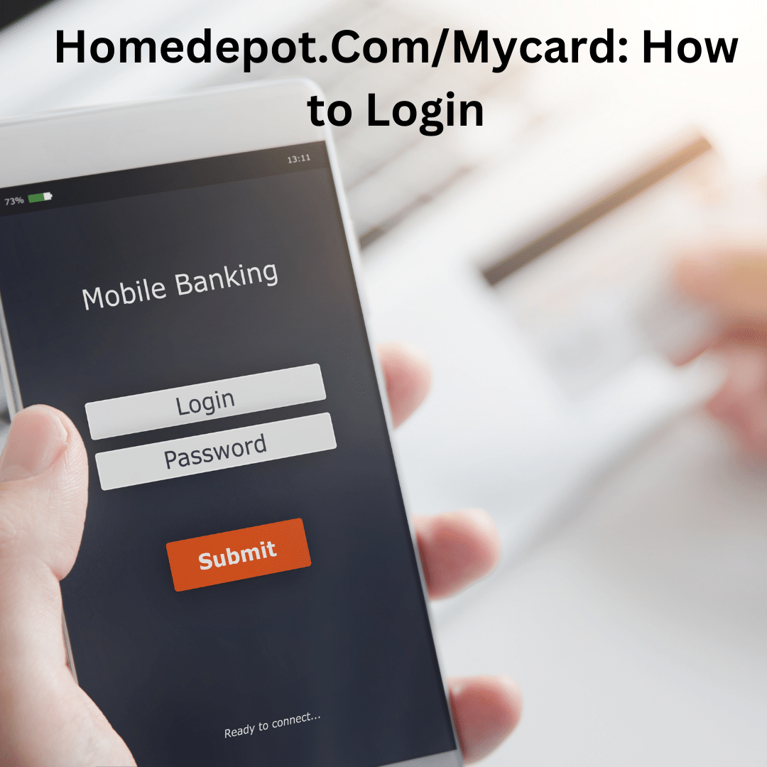 Homedepot.Com/Mycard: How to Login