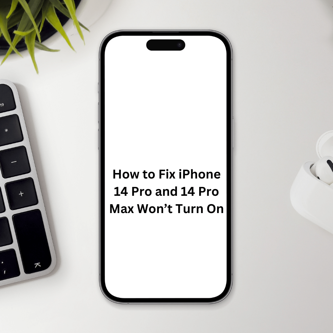 How to Fix iPhone 14 Pro and 14 Pro Max Won’t Turn On